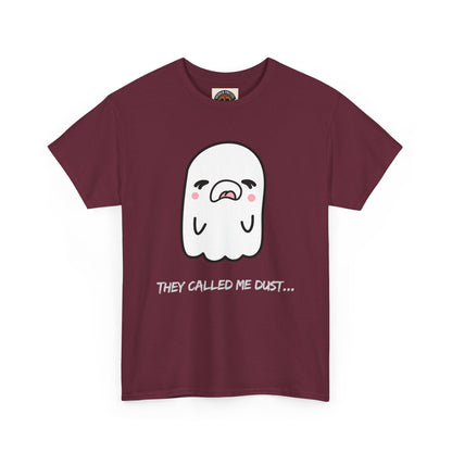 Cute Ghost Tee — "They Called Me Dust" Funny Spooky Graphic T-Shirt