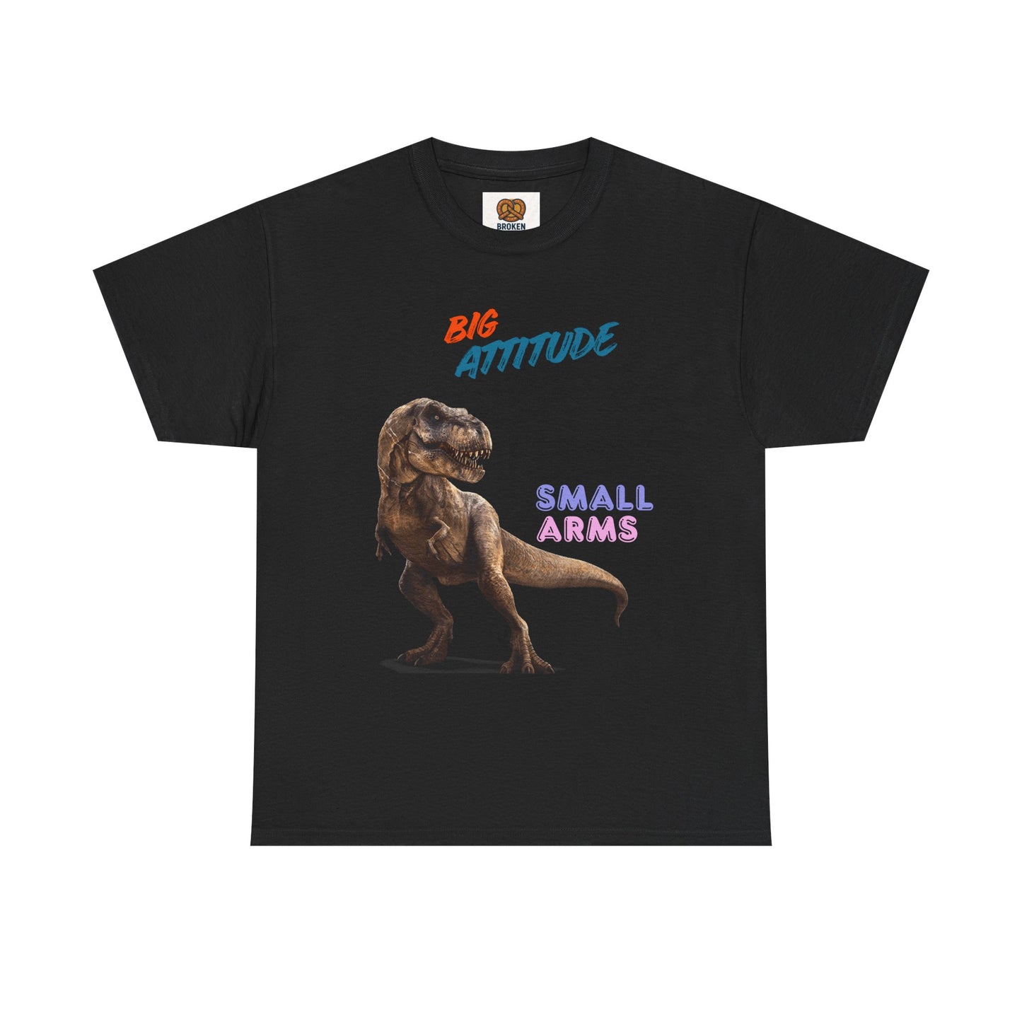 T-Shirt — "Big Attitude Small Arms" T-Rex Graphic Tee