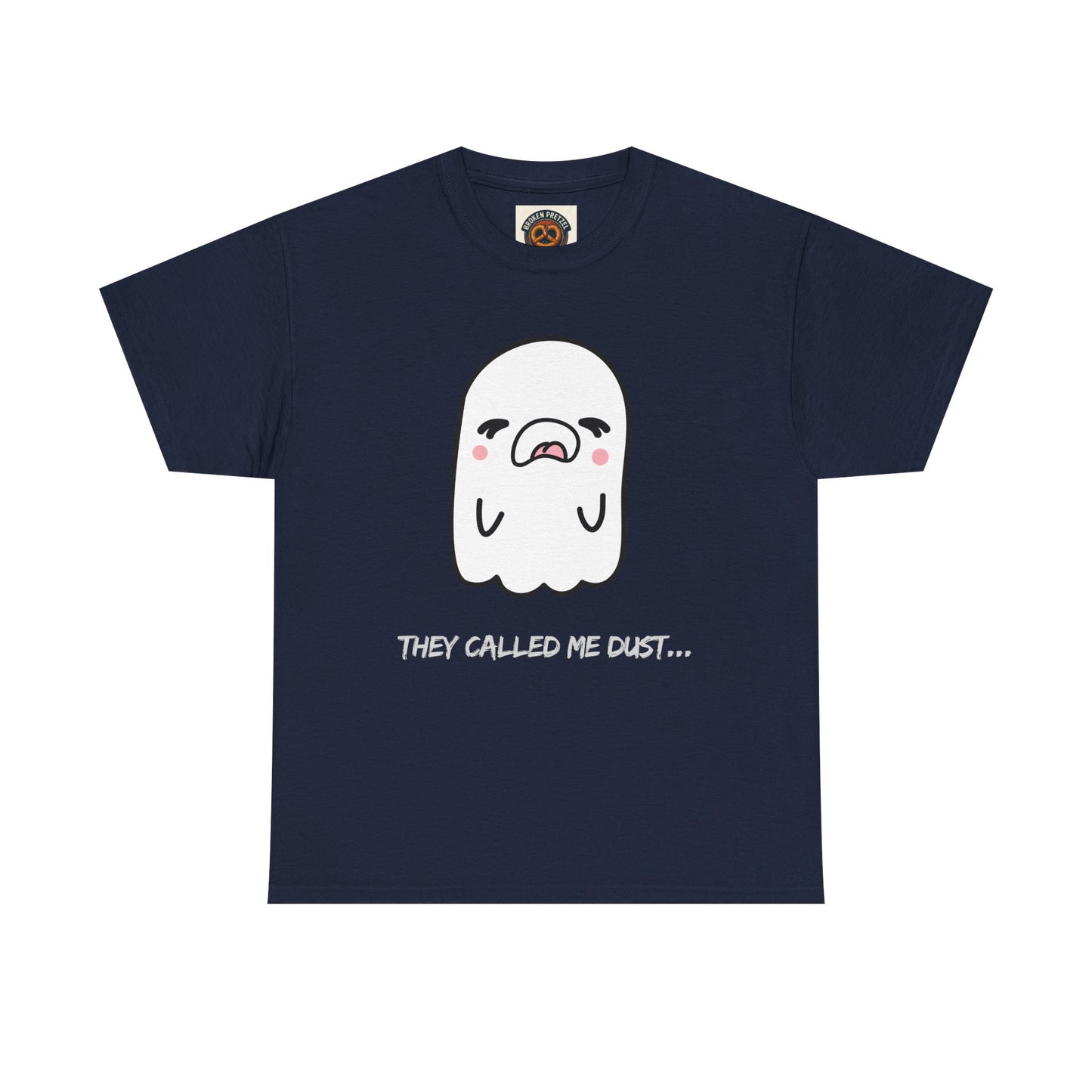 Cute Ghost Tee — "They Called Me Dust" Funny Spooky Graphic T-Shirt
