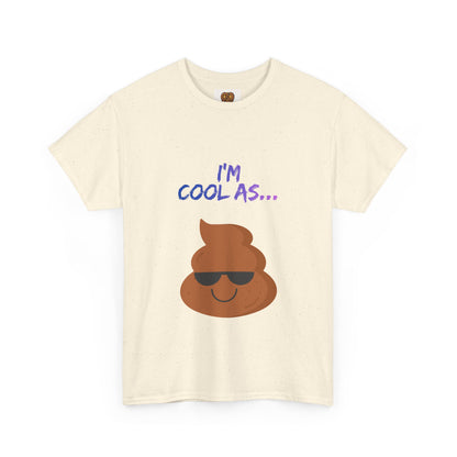 Cool Poop Emoji T-Shirt — "I’m Cool As..." Novelty Tee