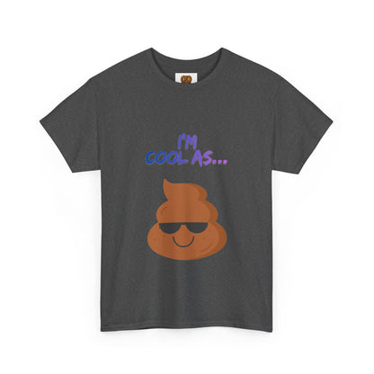 Cool Poop Emoji T-Shirt — "I’m Cool As..." Novelty Tee