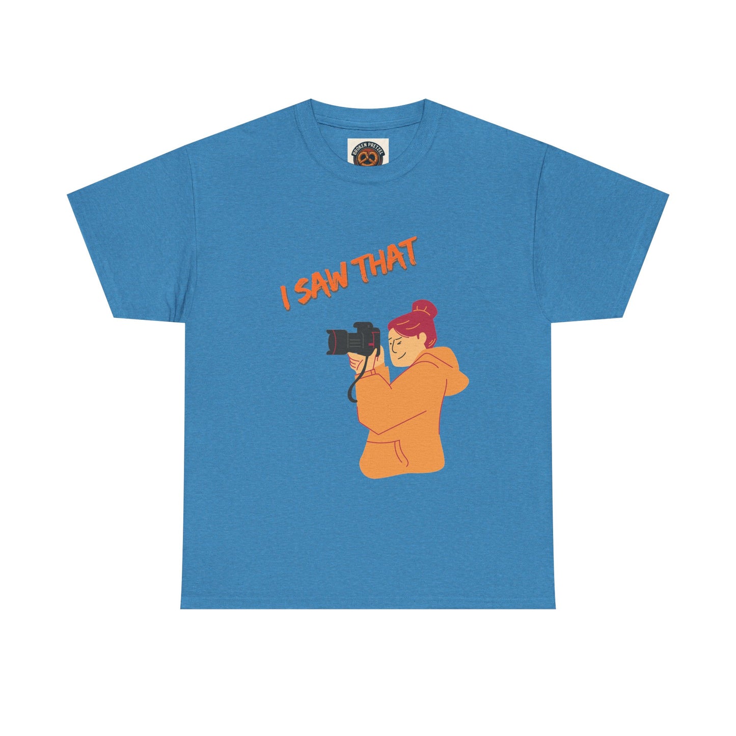 I Saw That Photographer T-Shirt