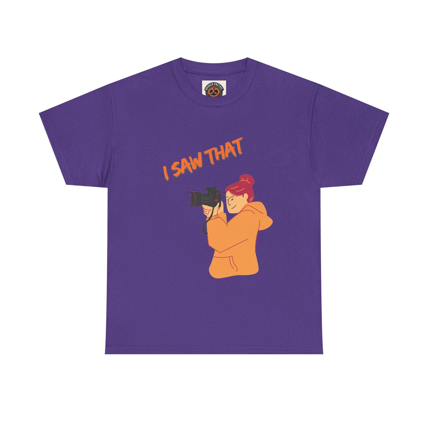 I Saw That Photographer T-Shirt