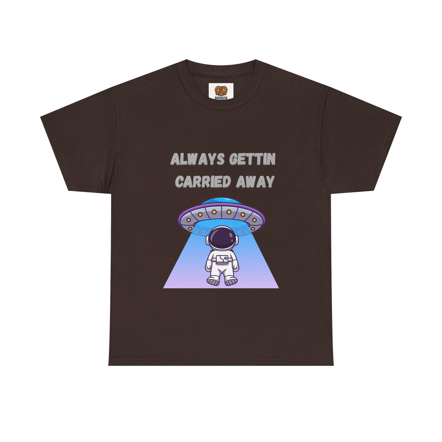 Astronaut UFO T‑Shirt — "Always Gettin Carried Away" Cute Space Graphic Tee