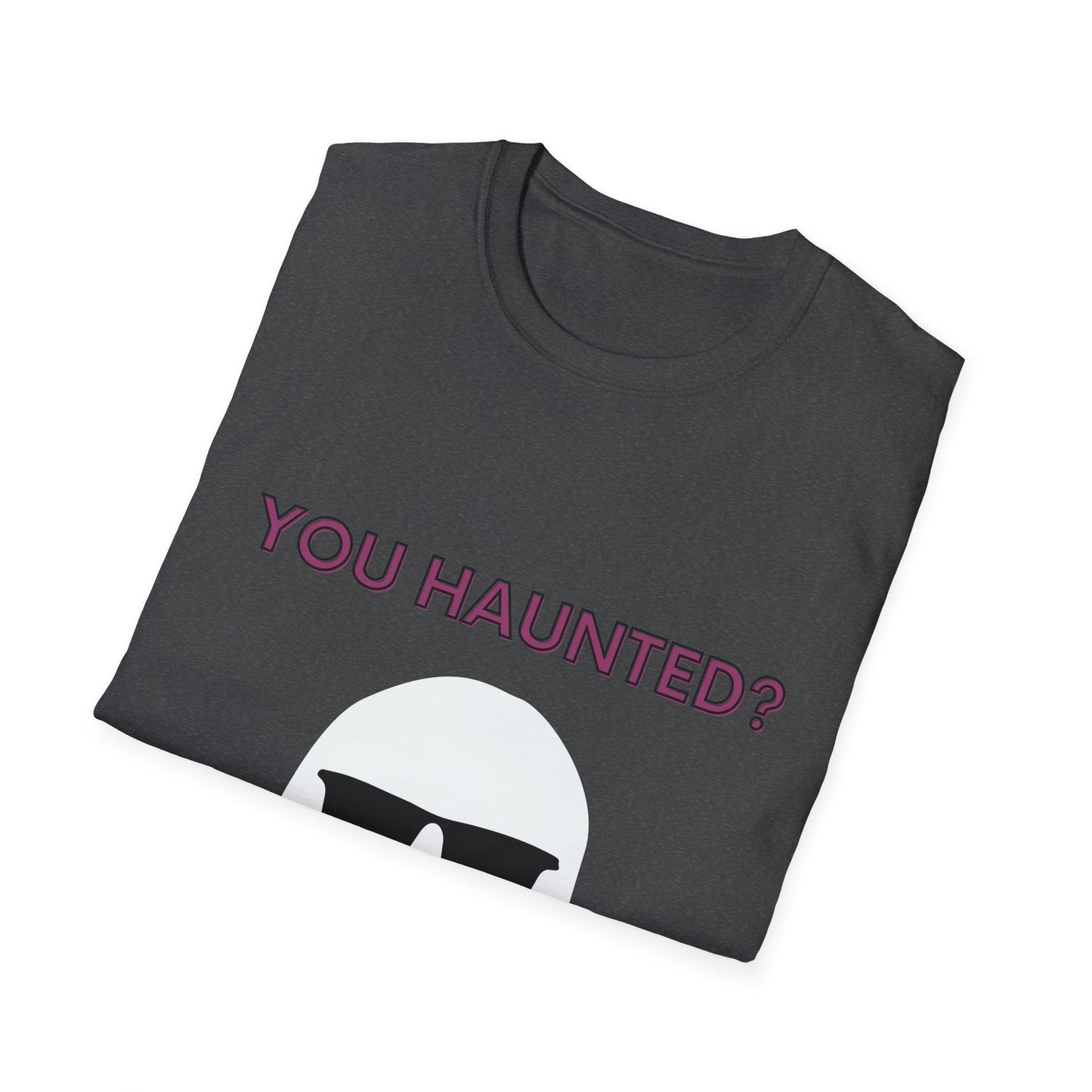 You Haunted? Ghost Graphic T-Shirt — Funny Halloween Tee with Sunglasses Ghost