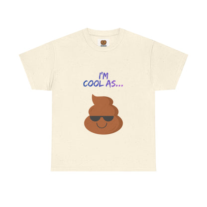 Cool Poop Emoji T-Shirt — "I’m Cool As..." Novelty Tee