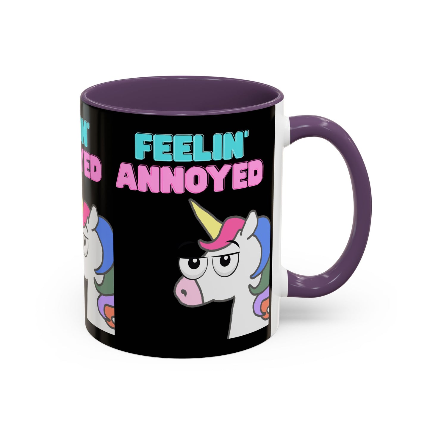 Feelin' Annoyed Unicorn Coffee Mug — Funny Sarcastic Accent Mug (11/15oz)