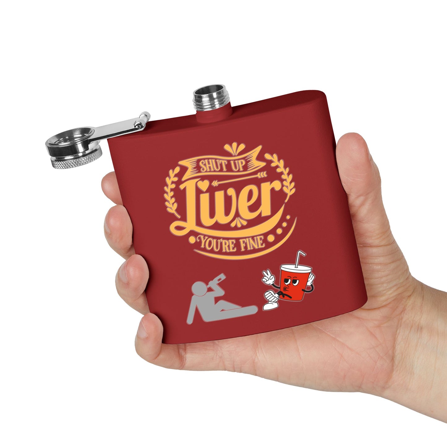 Flask — "Shut Up Liver You're Fine" Funny 6oz Stainless Steel Hip Flask