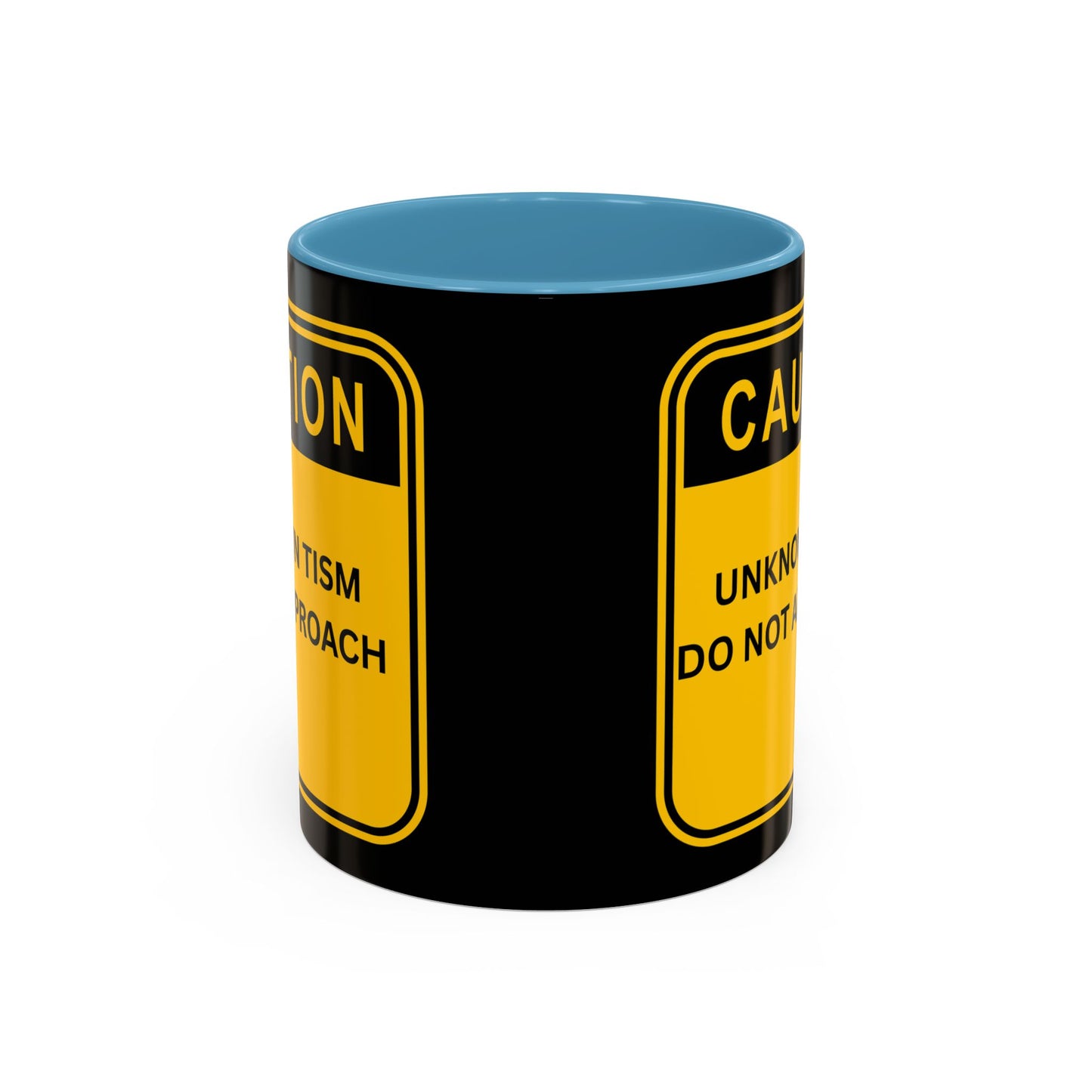 Coffee Mug — “Caution: Unknown Tism Do Not Approach” Yellow Warning Design (11/15oz)
