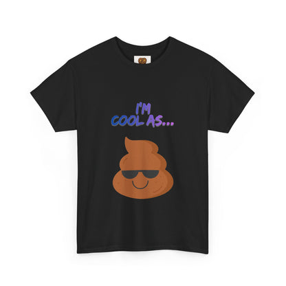 Cool Poop Emoji T-Shirt — "I’m Cool As..." Novelty Tee