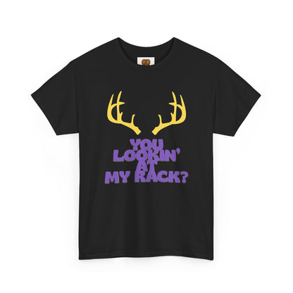 Funny Antler T-Shirt — "You Lookin' at My Rack?" Hunting Humor Tee