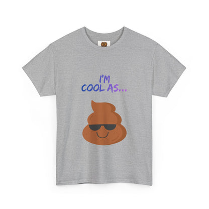 Cool Poop Emoji T-Shirt — "I’m Cool As..." Novelty Tee