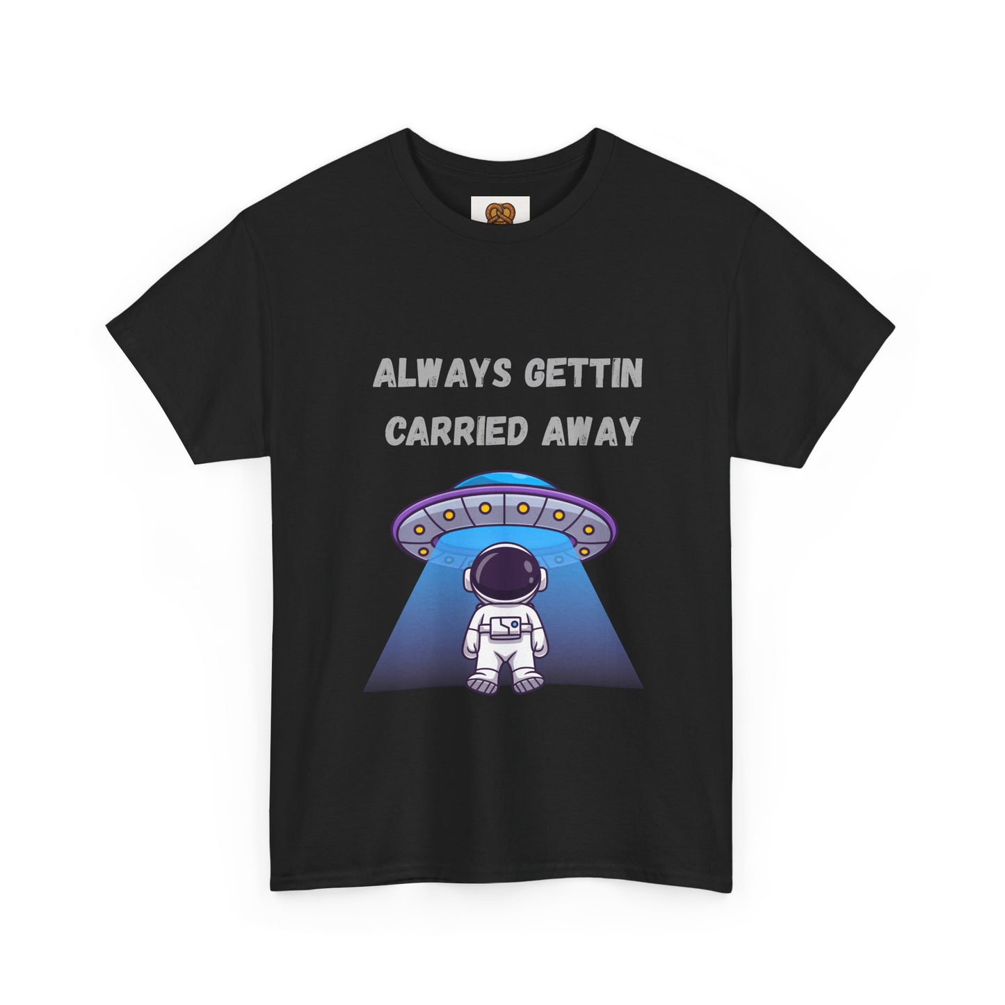 Astronaut UFO T‑Shirt — "Always Gettin Carried Away" Cute Space Graphic Tee