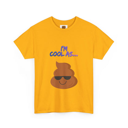 Cool Poop Emoji T-Shirt — "I’m Cool As..." Novelty Tee