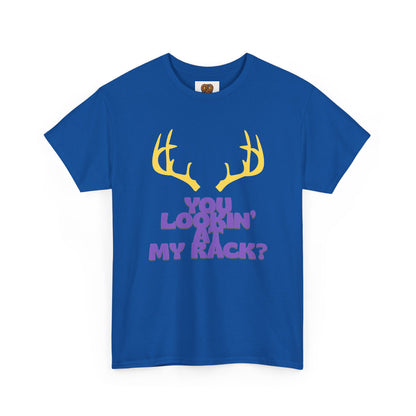 Funny Antler T-Shirt — "You Lookin' at My Rack?" Hunting Humor Tee