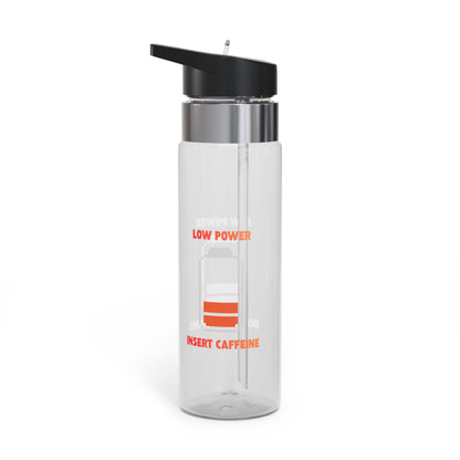 20oz Tritan Sport Bottle — 'Low Power / Insert Caffeine' Printed Hydration Bottle