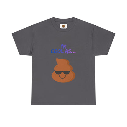 Cool Poop Emoji T-Shirt — "I’m Cool As..." Novelty Tee