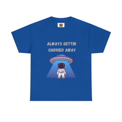 Astronaut UFO T‑Shirt — "Always Gettin Carried Away" Cute Space Graphic Tee