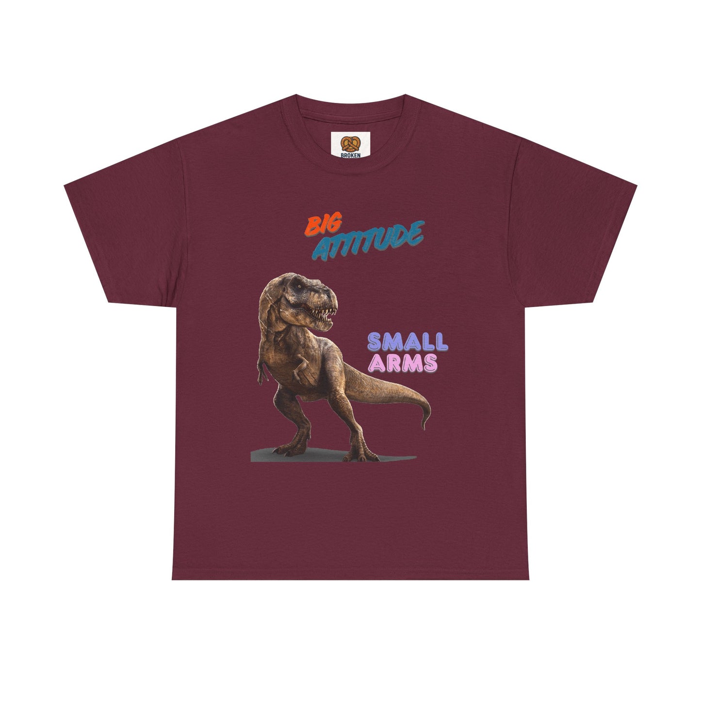 T-Shirt — "Big Attitude Small Arms" T-Rex Graphic Tee