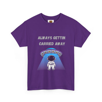 Astronaut UFO T‑Shirt — "Always Gettin Carried Away" Cute Space Graphic Tee