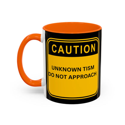 Coffee Mug — “Caution: Unknown Tism Do Not Approach” Yellow Warning Design (11/15oz)