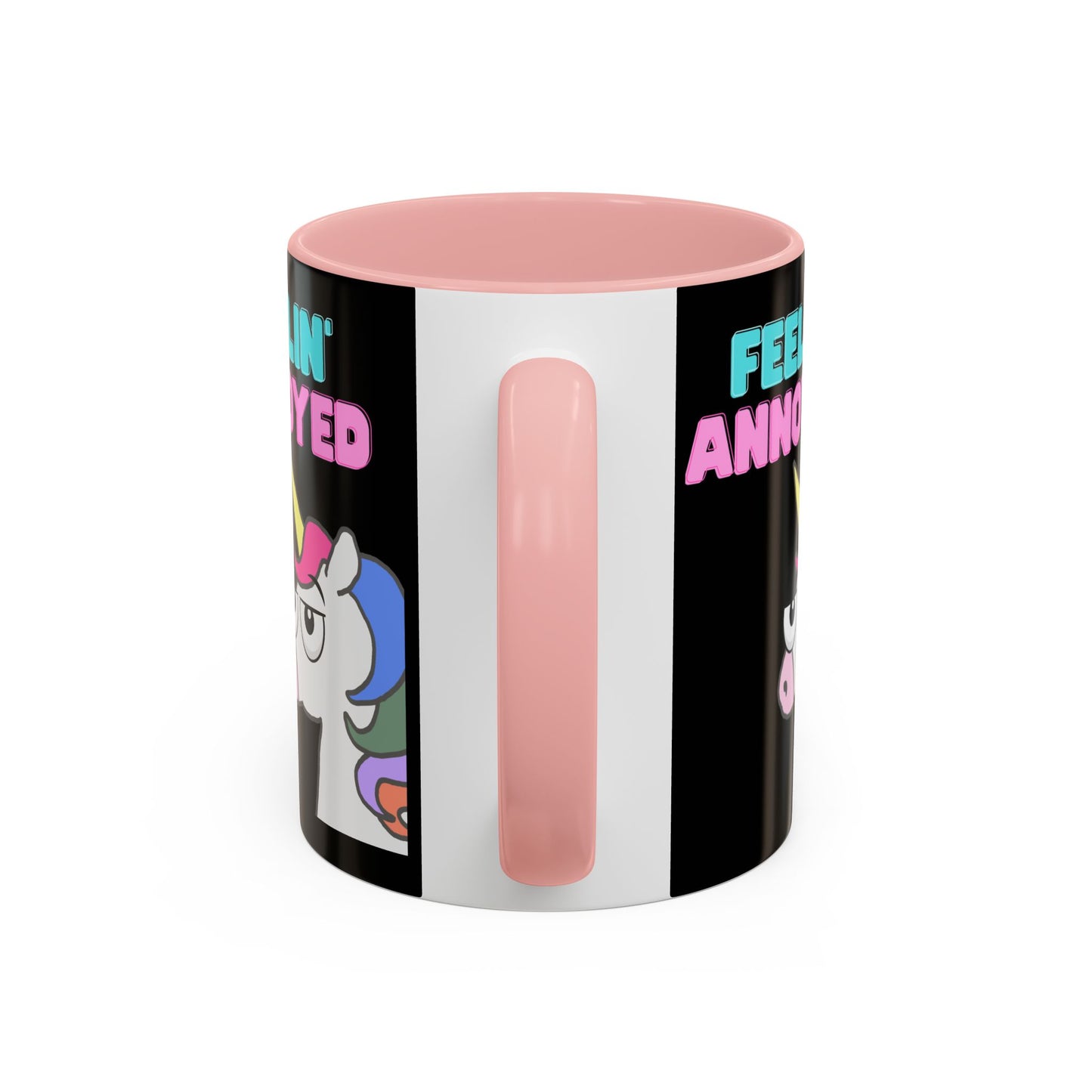 Feelin' Annoyed Unicorn Coffee Mug — Funny Sarcastic Accent Mug (11/15oz)
