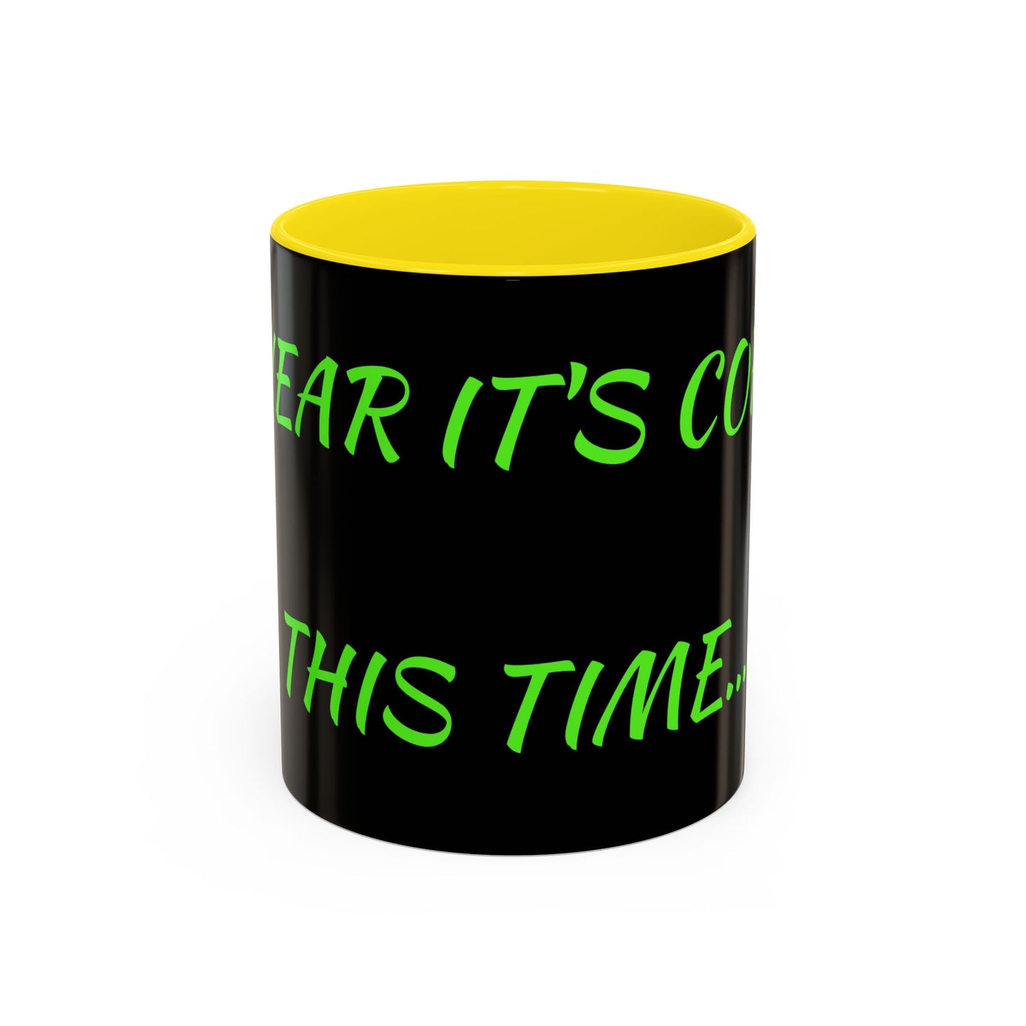 Funny Coffee Mug - "Dear It's Coffee Time" Neon Green Accent Mug (11/15oz)