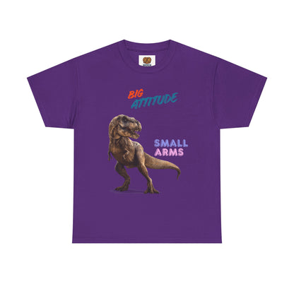 T-Shirt — "Big Attitude Small Arms" T-Rex Graphic Tee